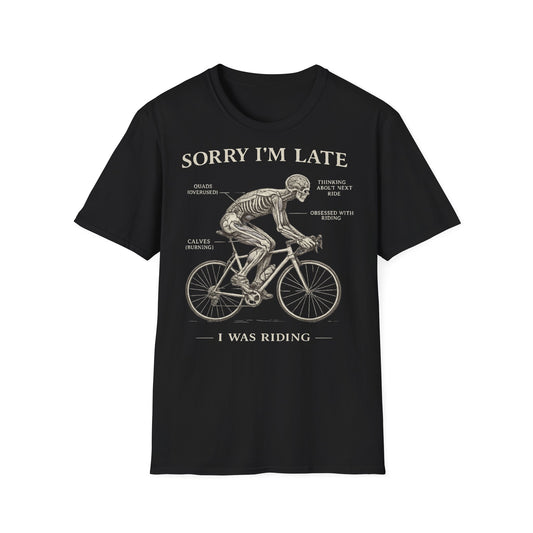 Sorry I'm Late - I Was Riding - T-shirt Tee