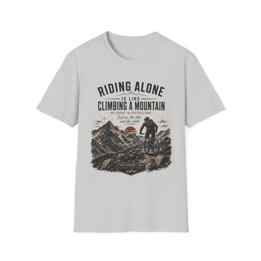 Riding Alone Is Like Climbing a Mountain T-shirt