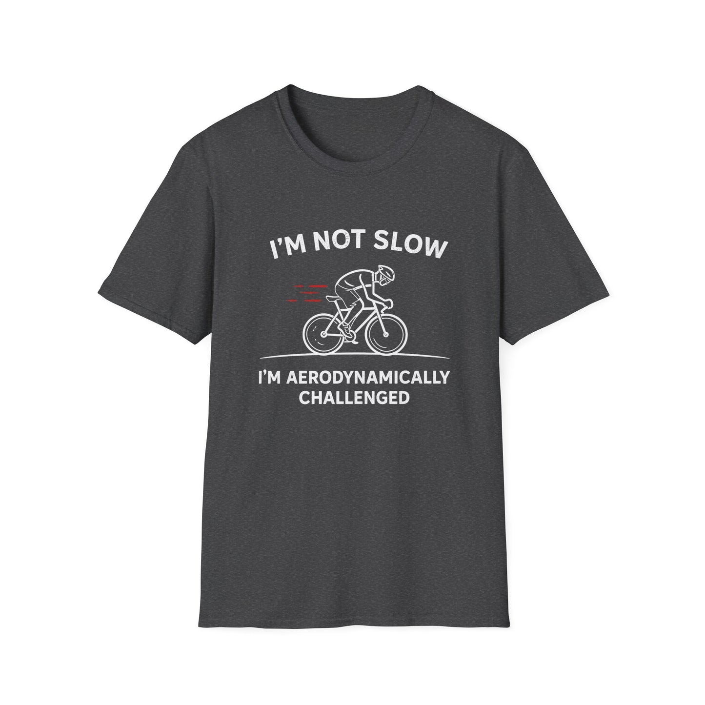 I'm not Slow  T-shirt