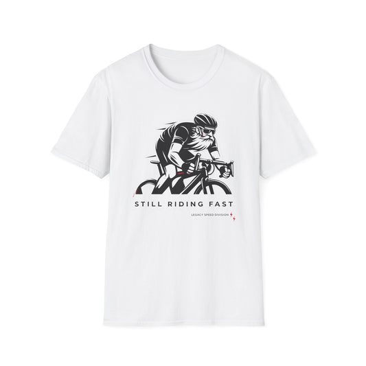 Still Riding Fast T-Shirt