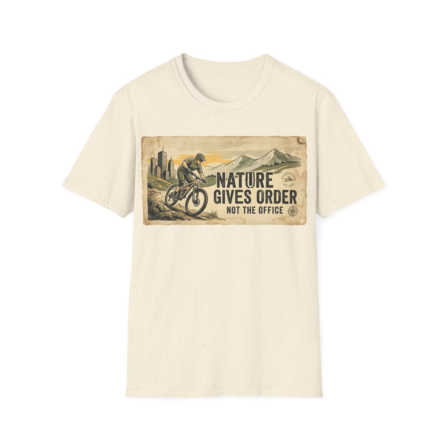 Nature Gives Order - Not The Office - T-shirt