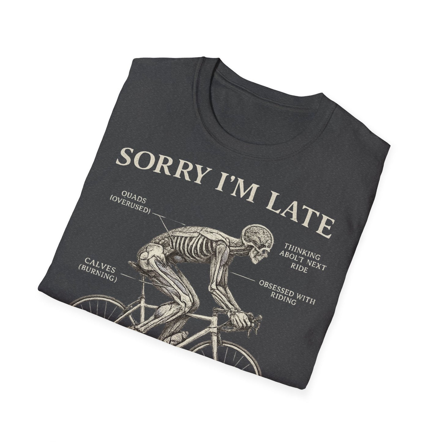 Sorry I'm Late - I Was Riding - T-shirt Tee