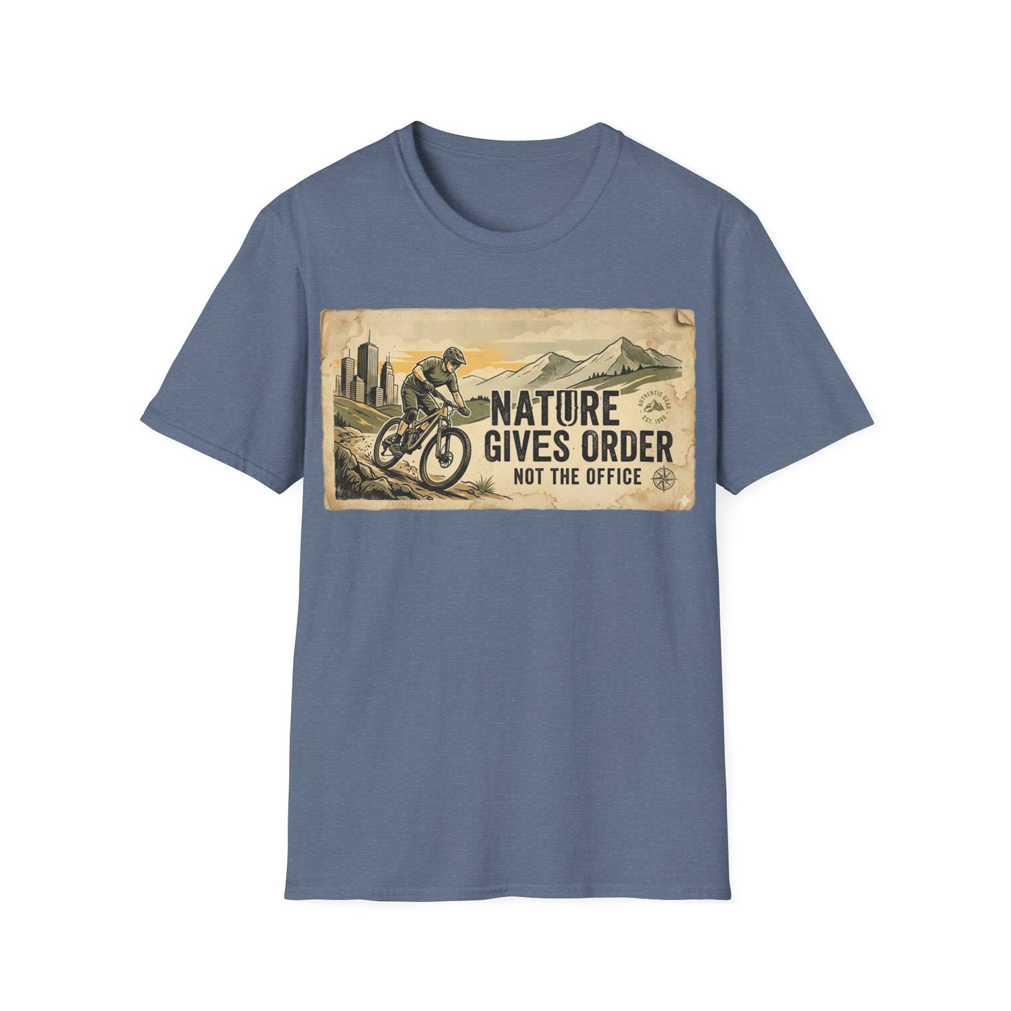 Nature Gives Order - Not The Office - T-shirt