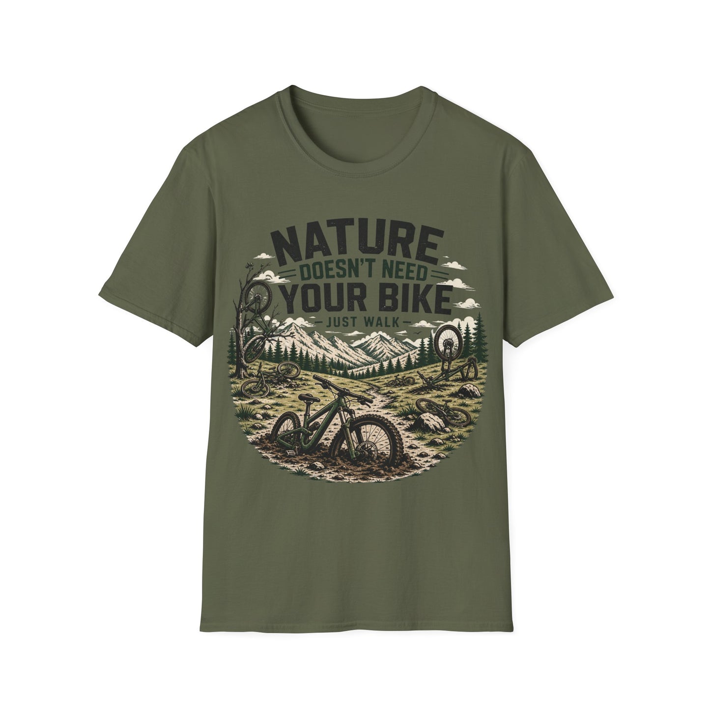 Nature Doesn't Need Your Bike - Just Walk - T-shirt