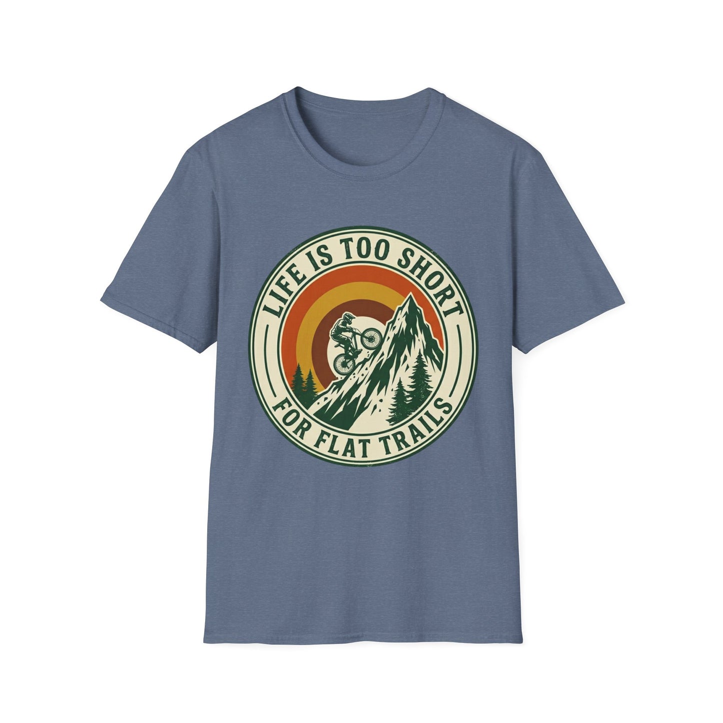 Life Is Too Short - For Flat Trails T-shirt