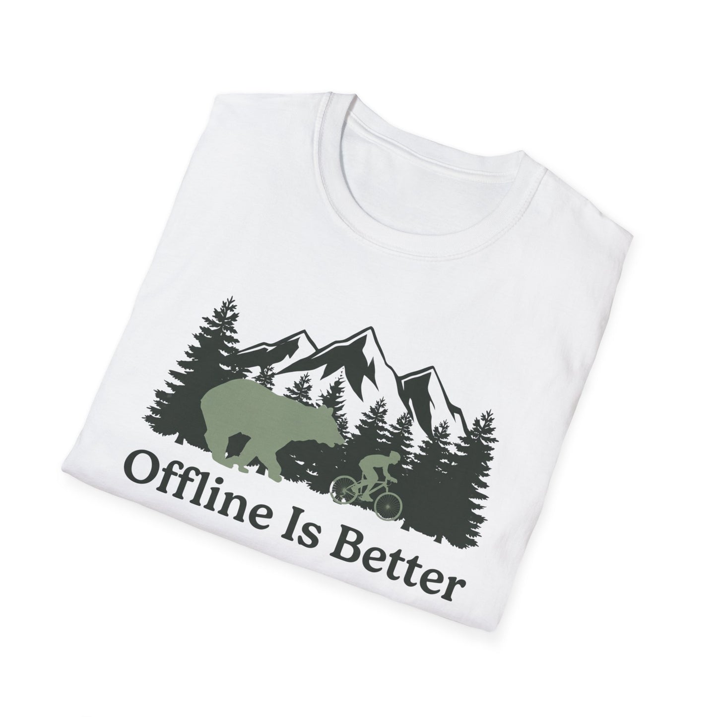 Offline Is Better  - T-shirt