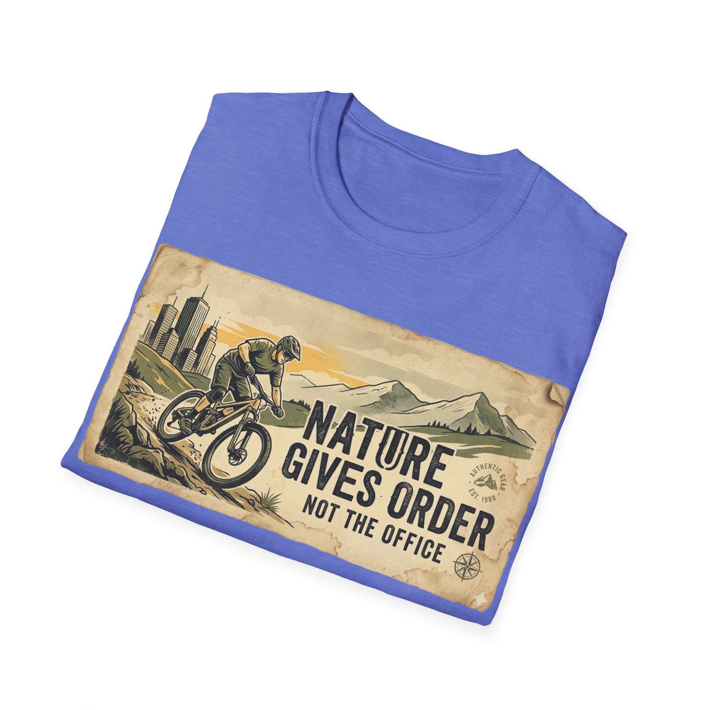 Nature Gives Order - Not The Office - T-shirt