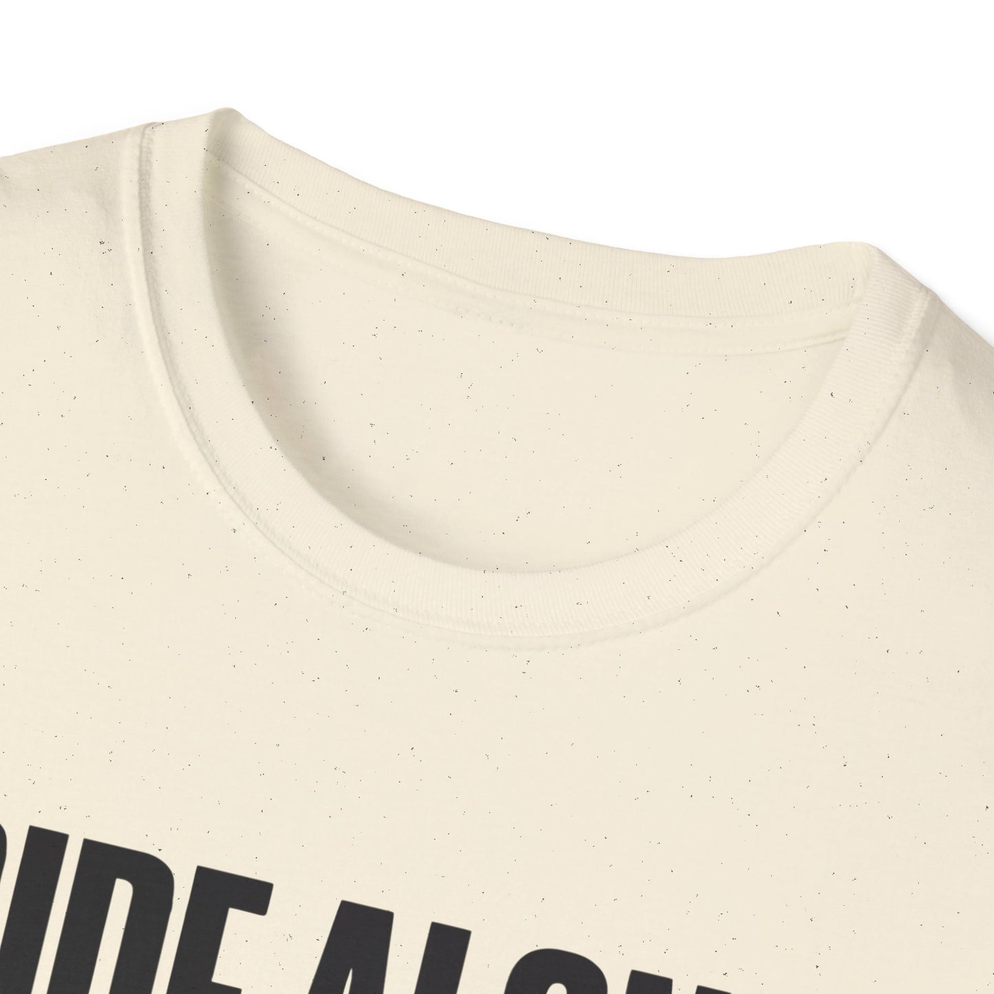Ride Alone  T-shirt