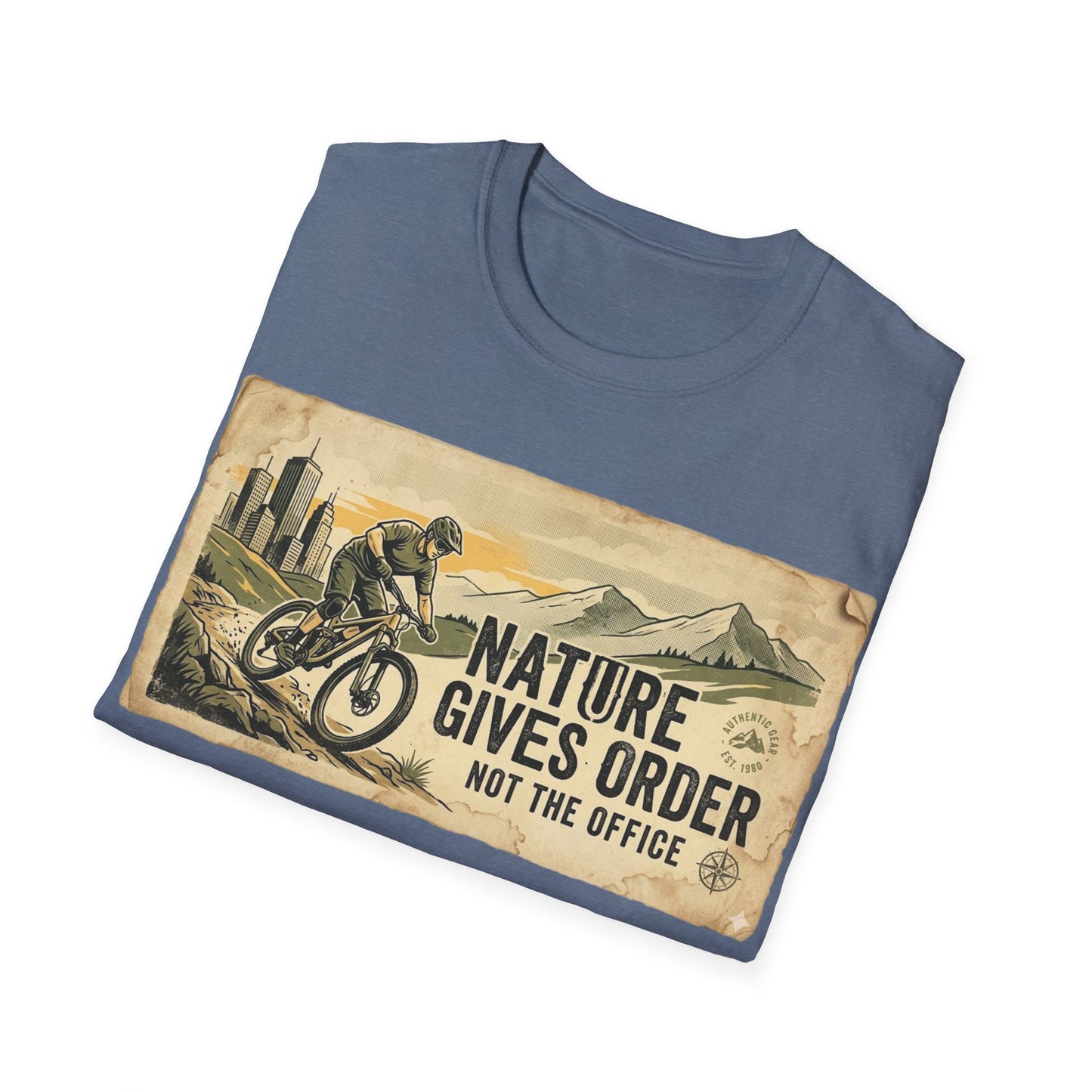 Nature Gives Order - Not The Office - T-shirt