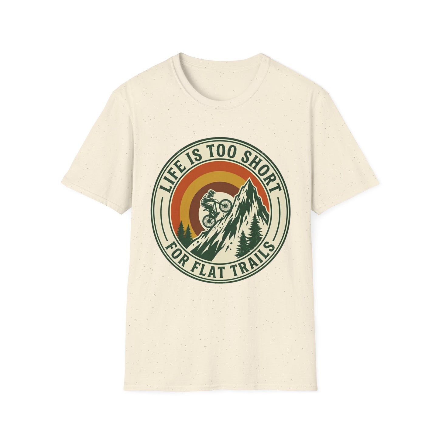 Life Is Too Short - For Flat Trails T-shirt