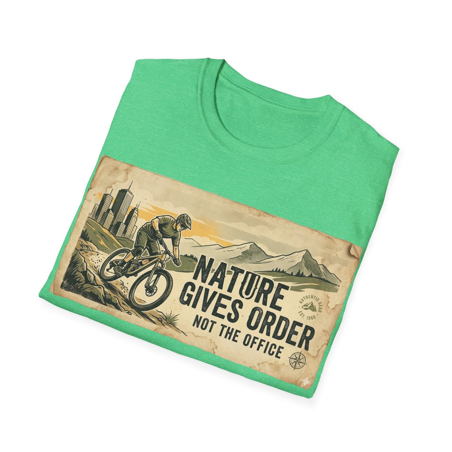 Nature Gives Order - Not The Office - T-shirt