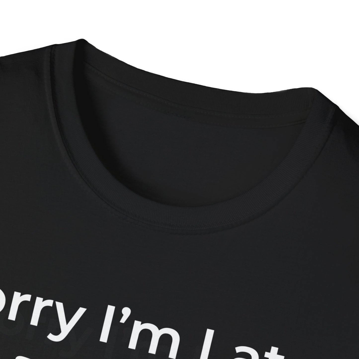 Sorry I'm Late - I Was Riding - T-shirt