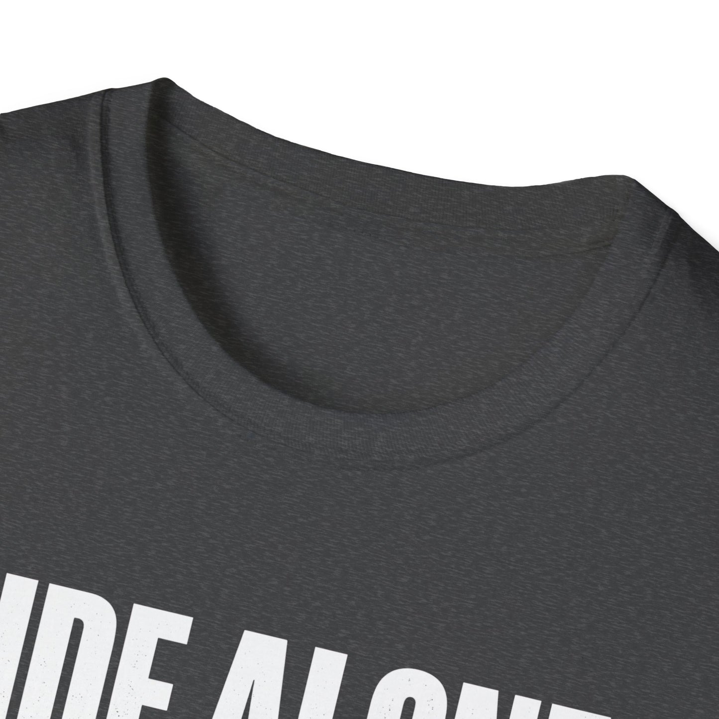 Ride Alone  T-shirt