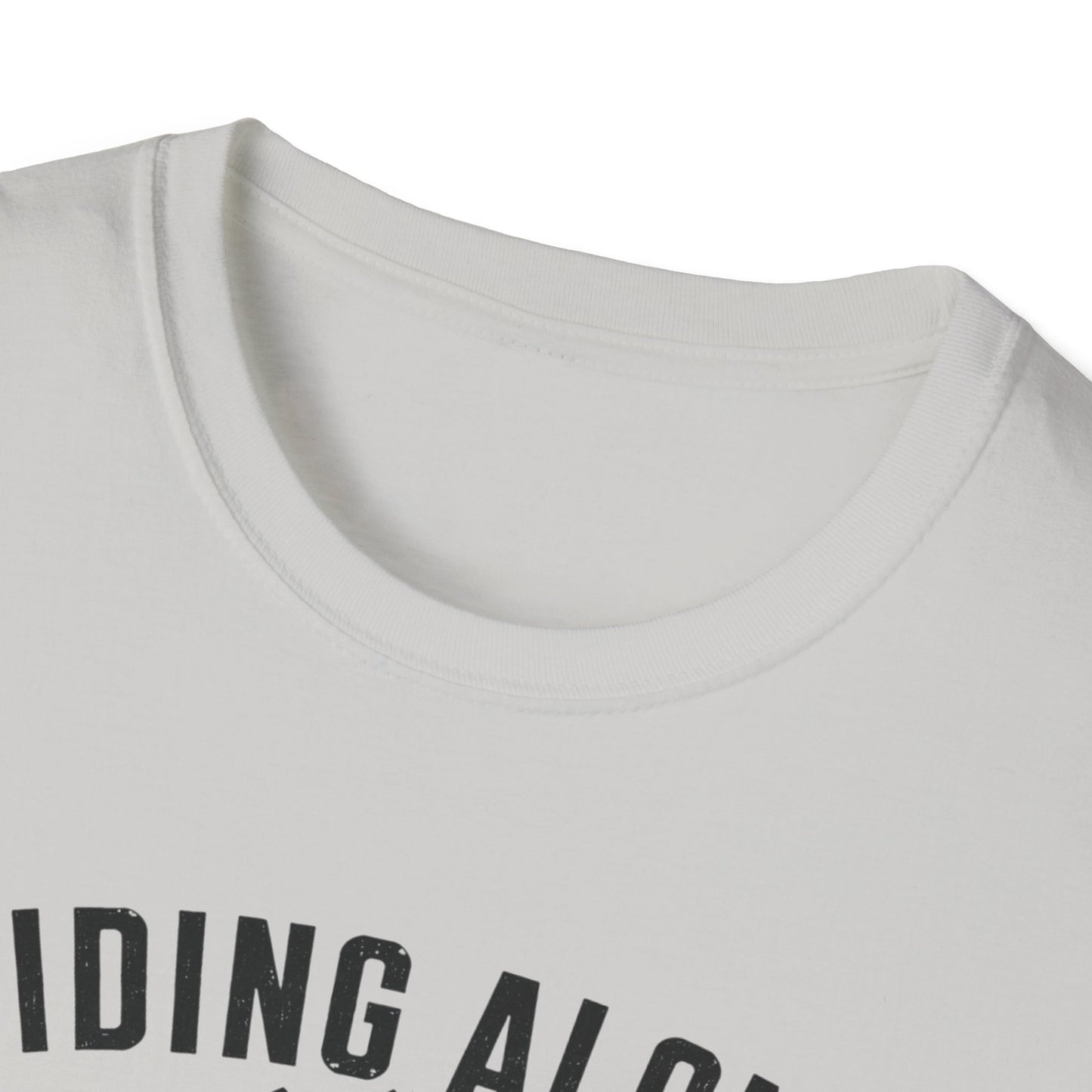 Riding Alone Is Like Climbing a Mountain  T-shirt