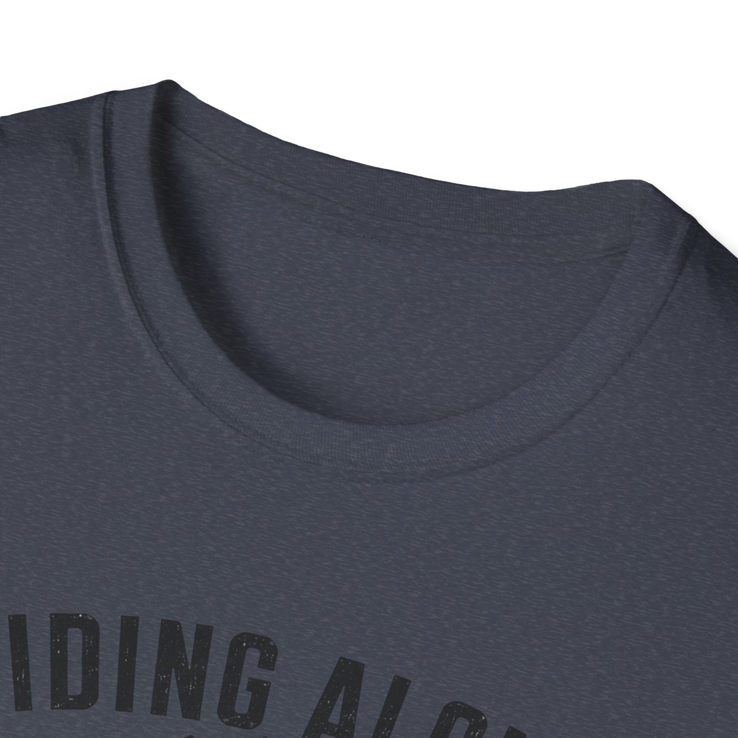 Riding Alone Is Like Climbing a Mountain  T-shirt