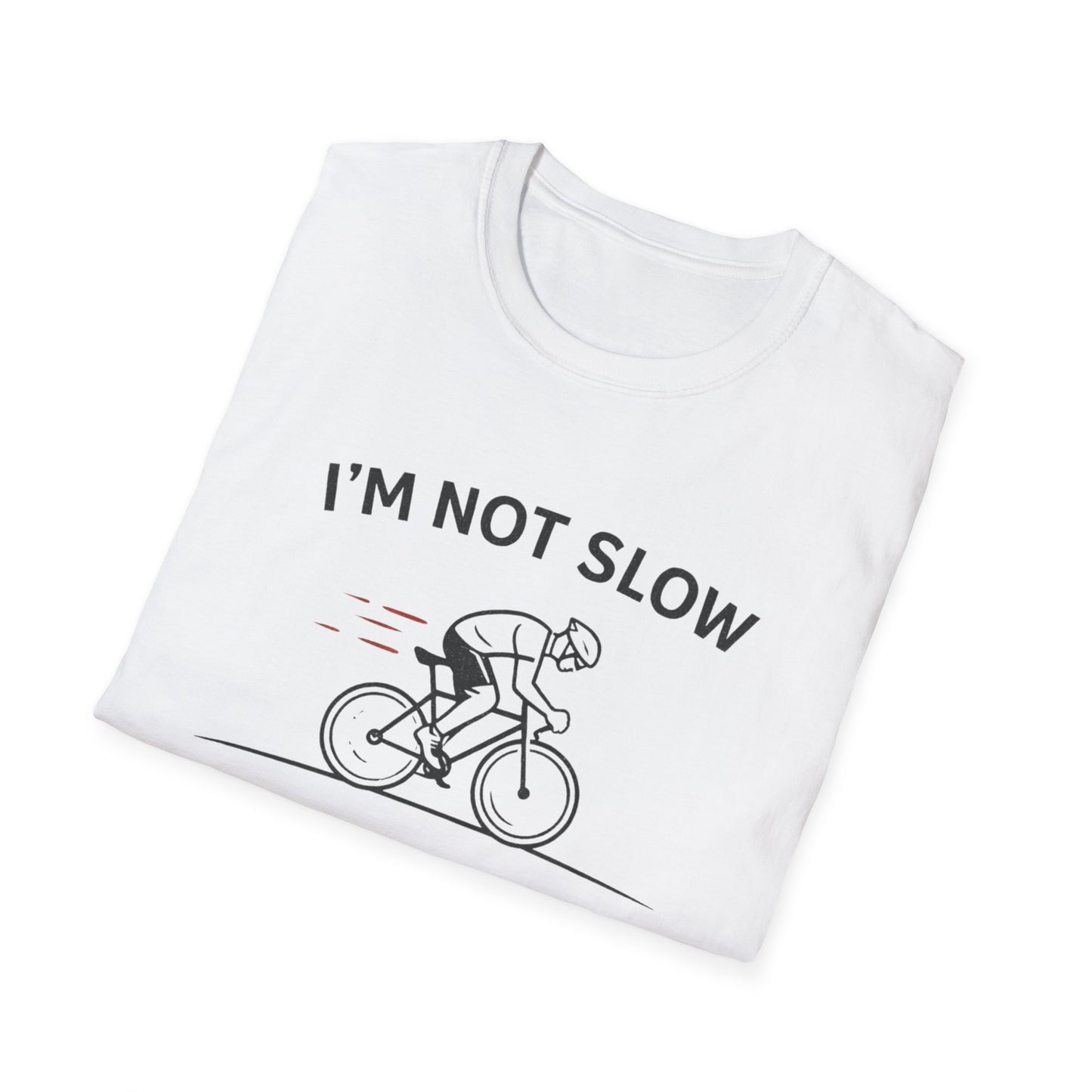 I'm not Slow  T-shirt