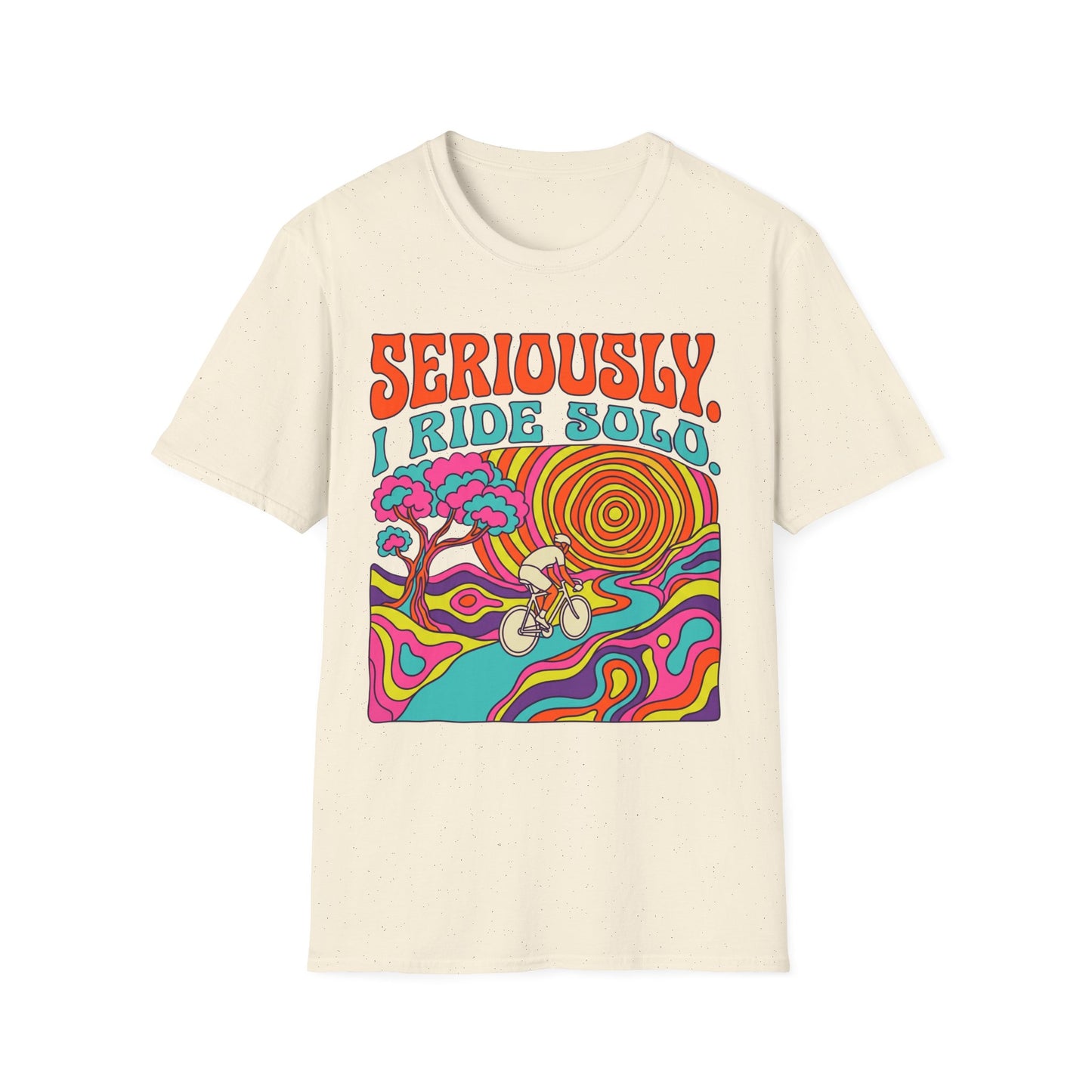 Seriously-I Ride Solo Ver 1 T-shirt