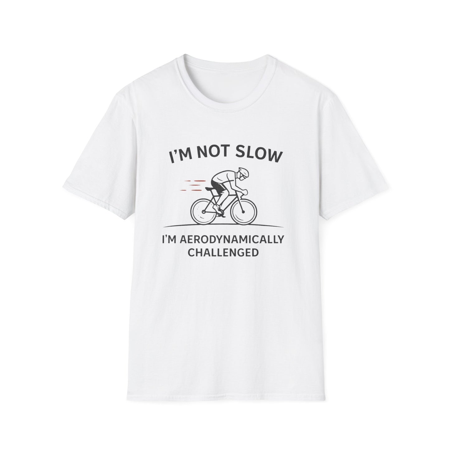 I'm not Slow  T-shirt