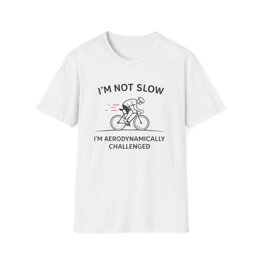 I'm not Slow  T-shirt