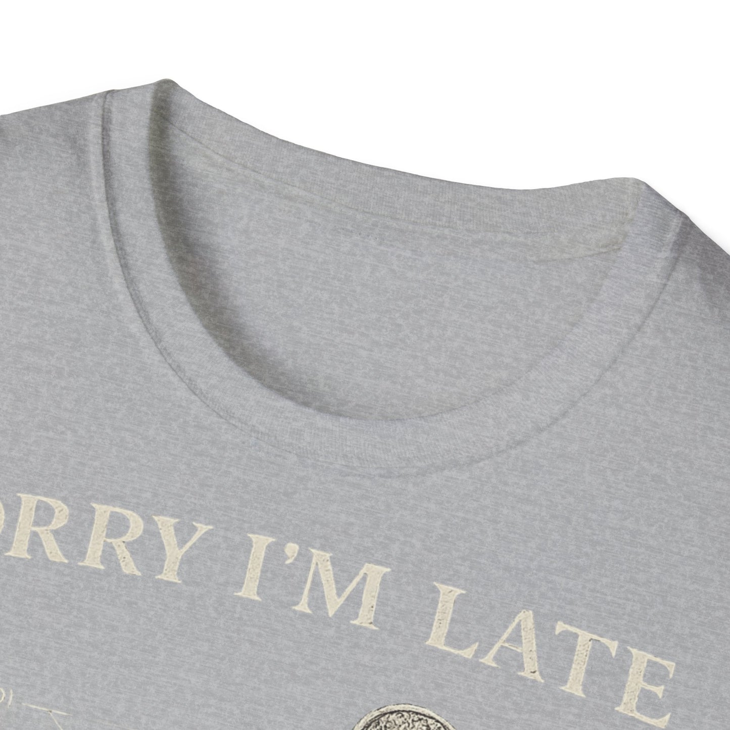 Sorry I'm Late - I Was Riding - T-shirt Tee