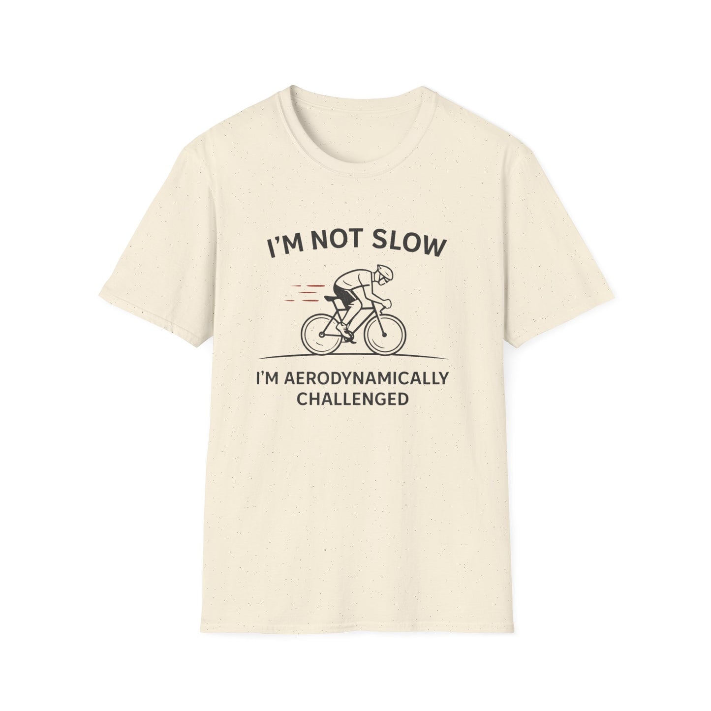 I'm not Slow  T-shirt