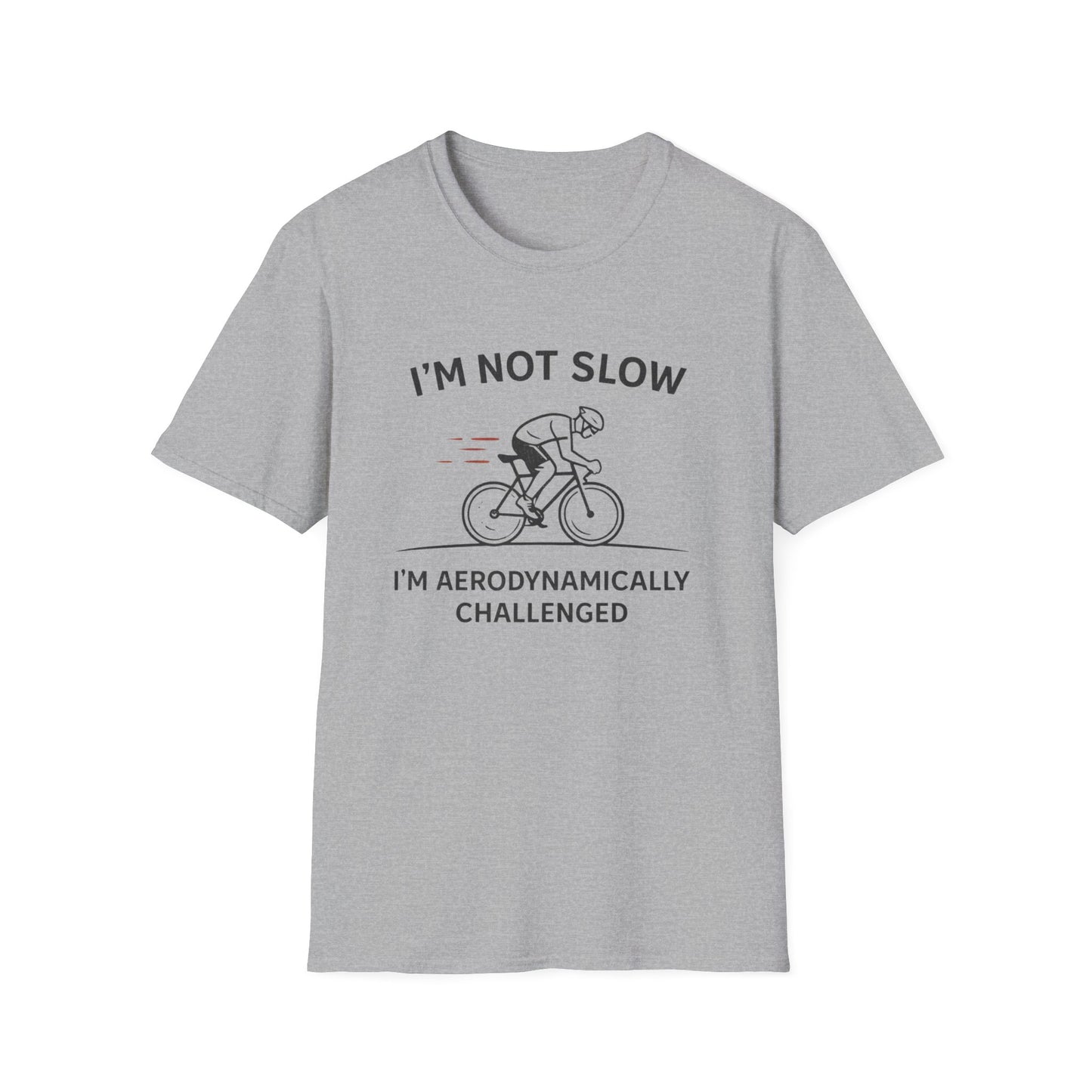 I'm not Slow  T-shirt