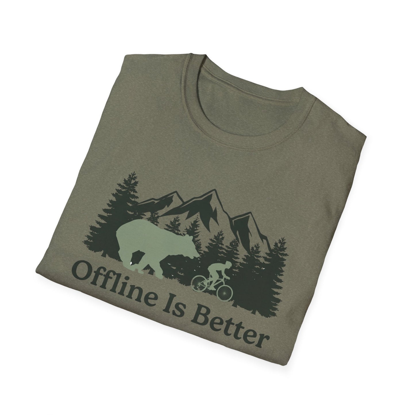 Offline Is Better  - T-shirt