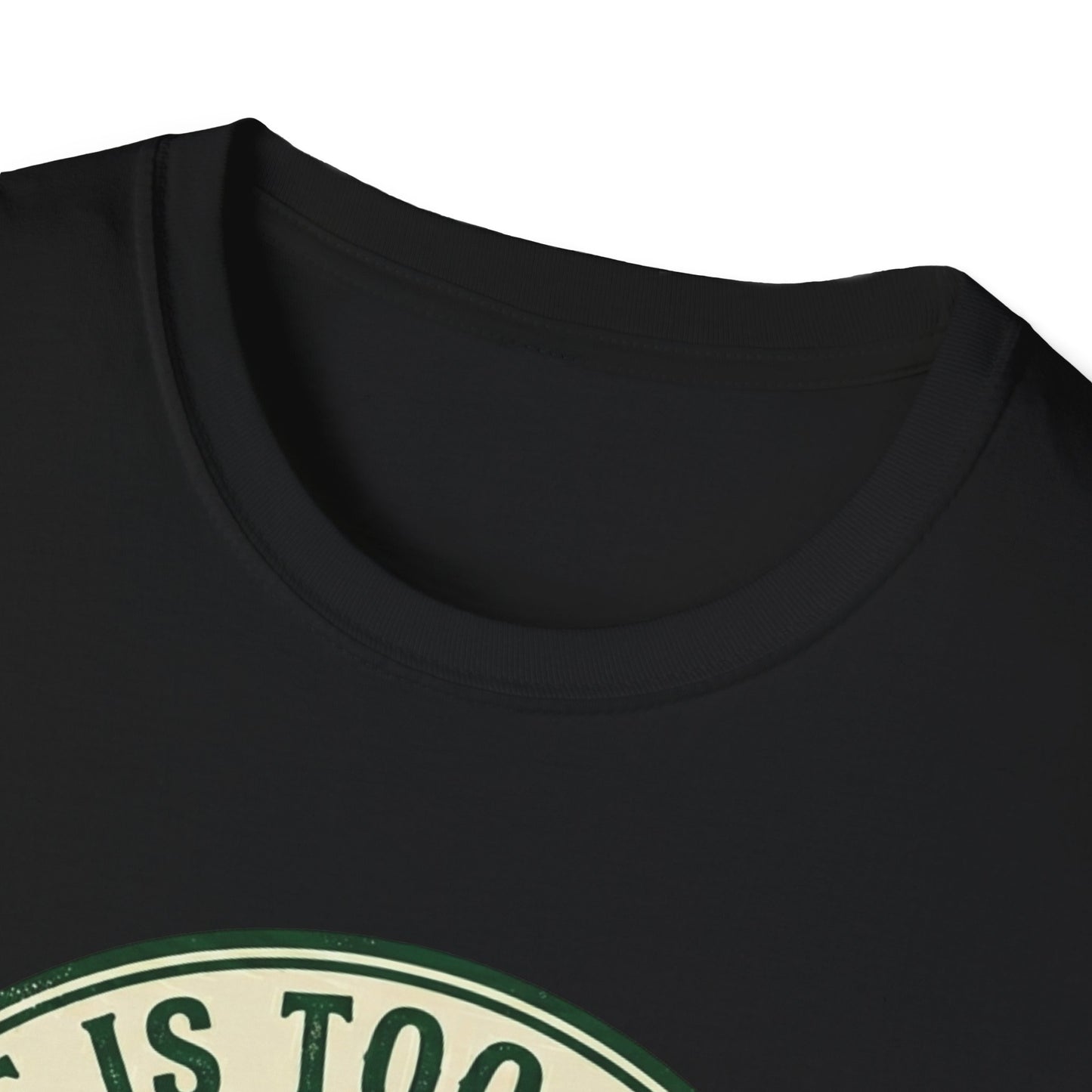 Life Is Too Short - For Flat Trails T-shirt