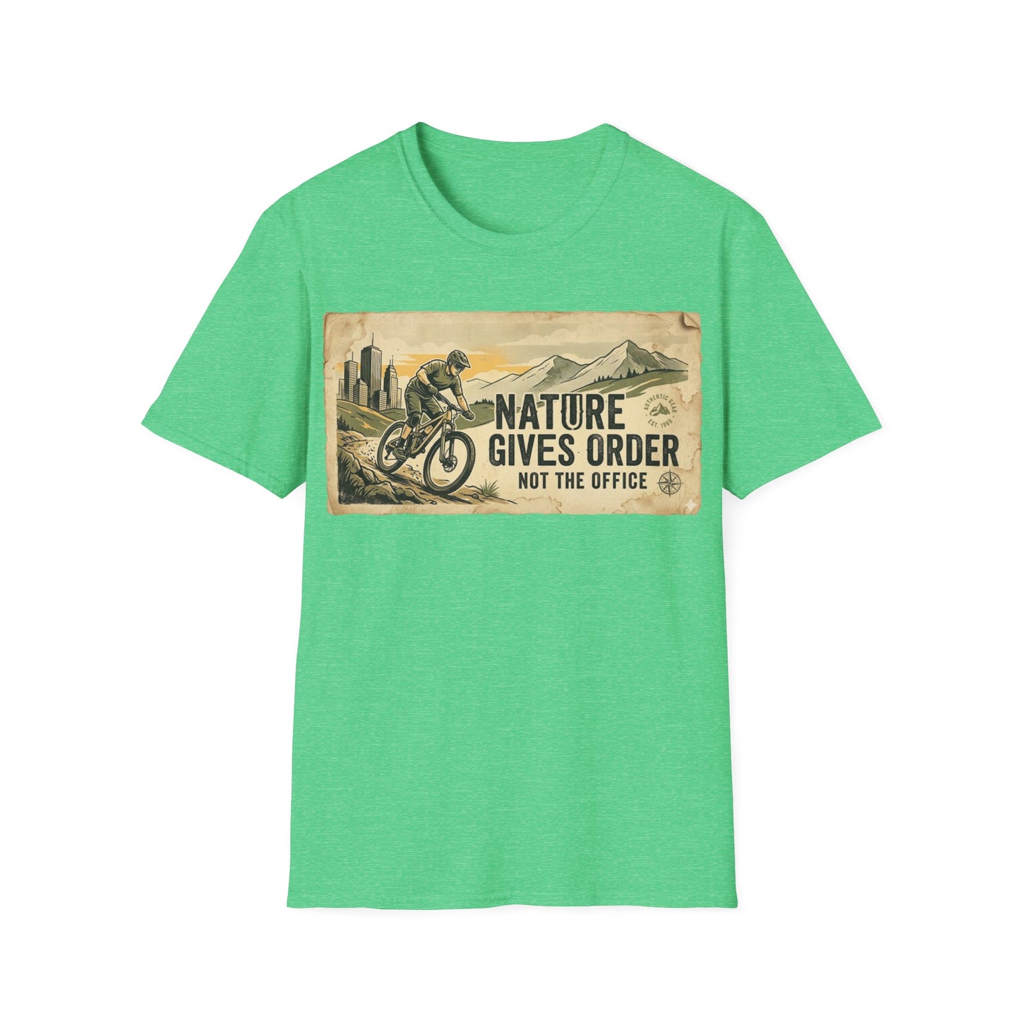 Nature Gives Order - Not The Office - T-shirt
