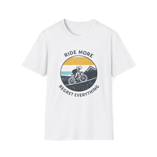Ride More Regrtet Everything T-Shirt