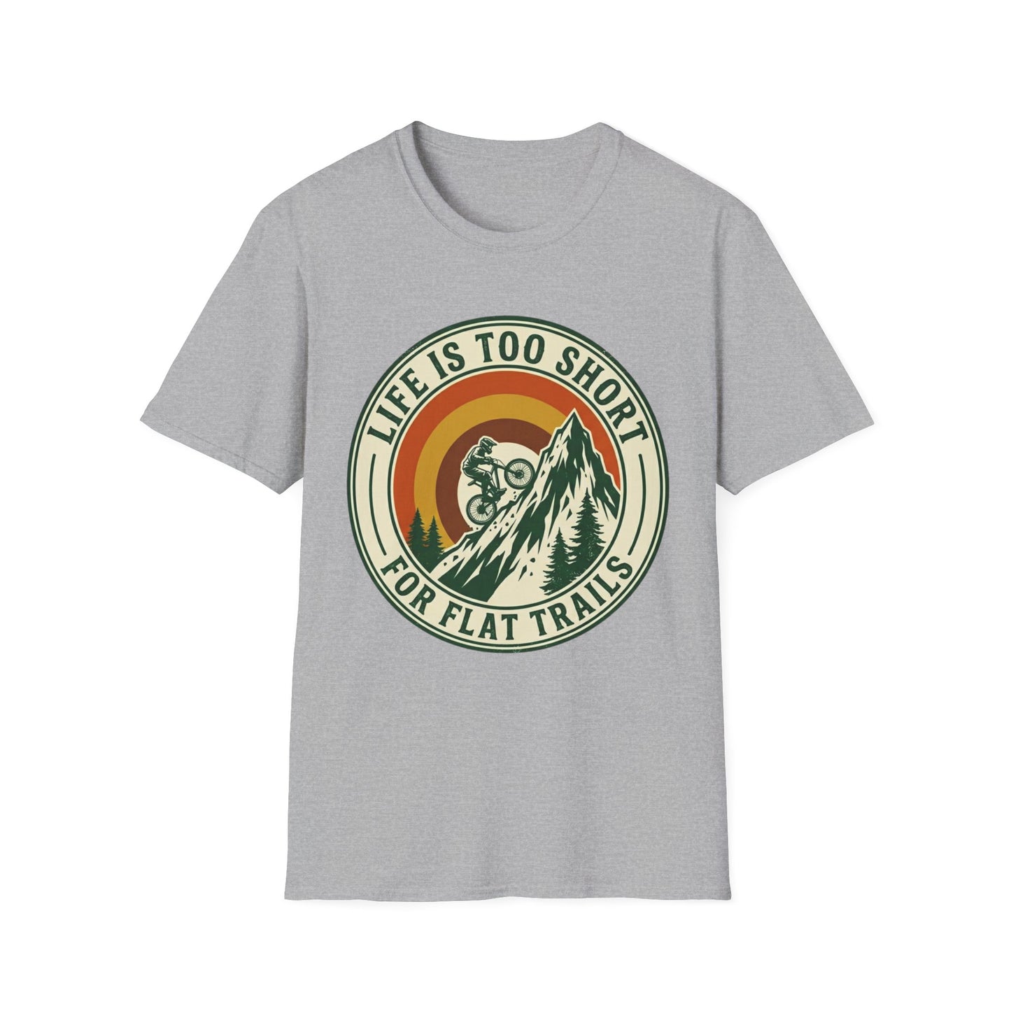 Life Is Too Short - For Flat Trails T-shirt