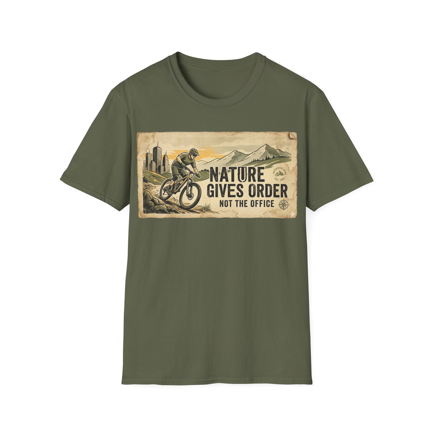 Nature Gives Order - Not The Office - T-shirt