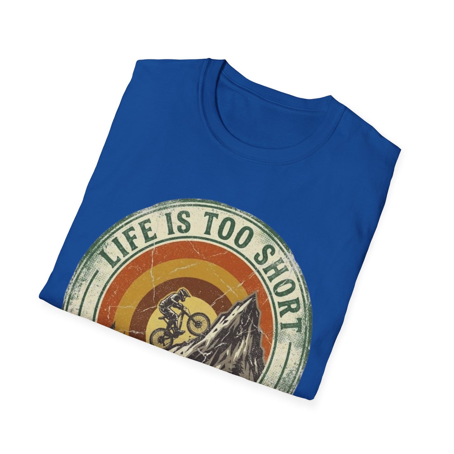 Life Is Too Short - For Flat Trails Vint. T-shirt