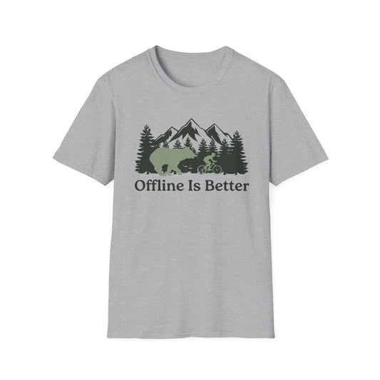 Offline Is Better  - T-shirt