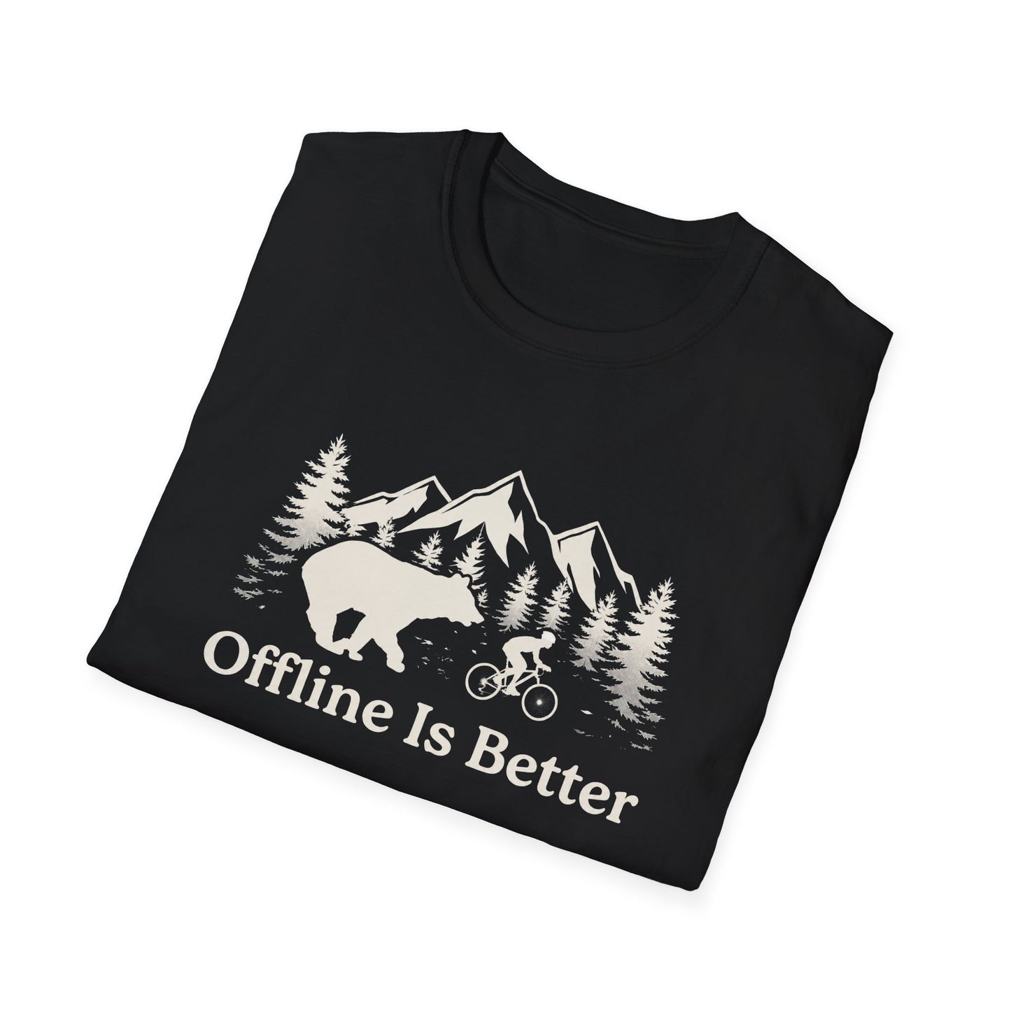 Offline Is Better  - T-shirt