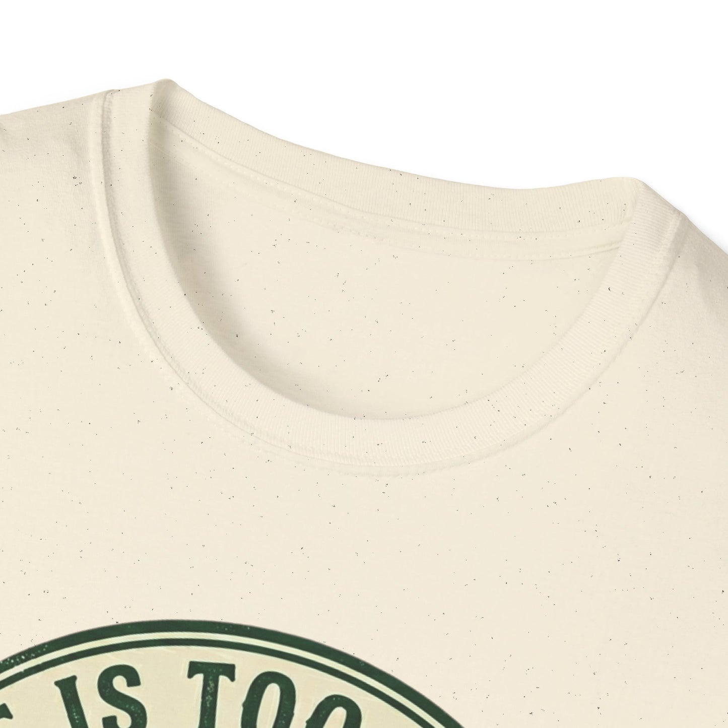 Life Is Too Short - For Flat Trails T-shirt