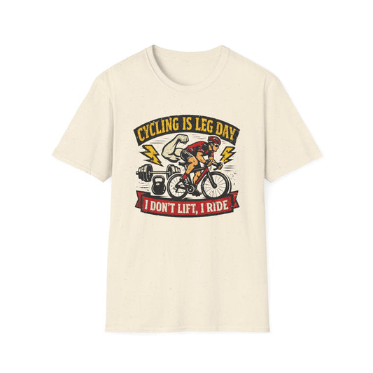 Cycling Is Leg Day T-shirt