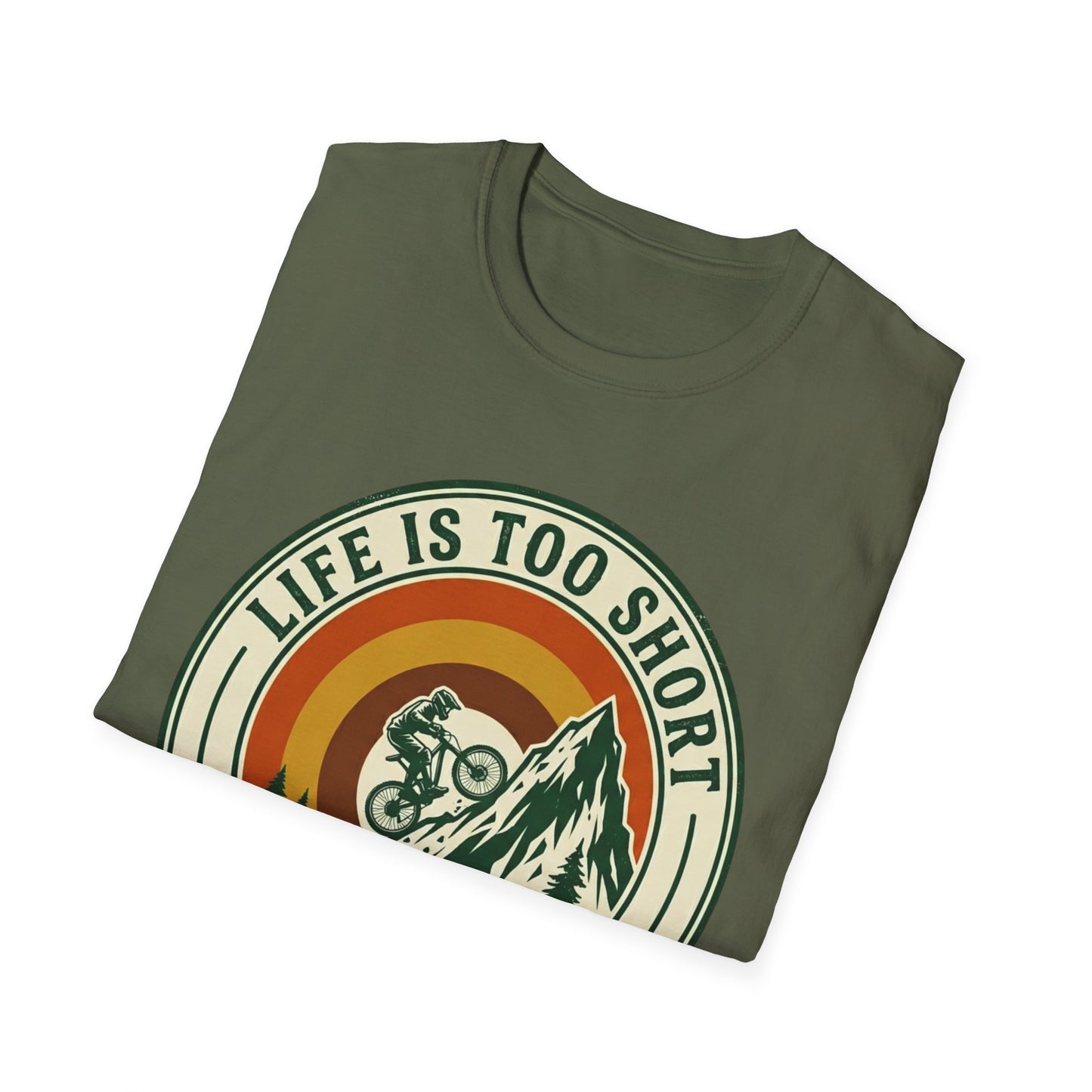 Life Is Too Short - For Flat Trails T-shirt