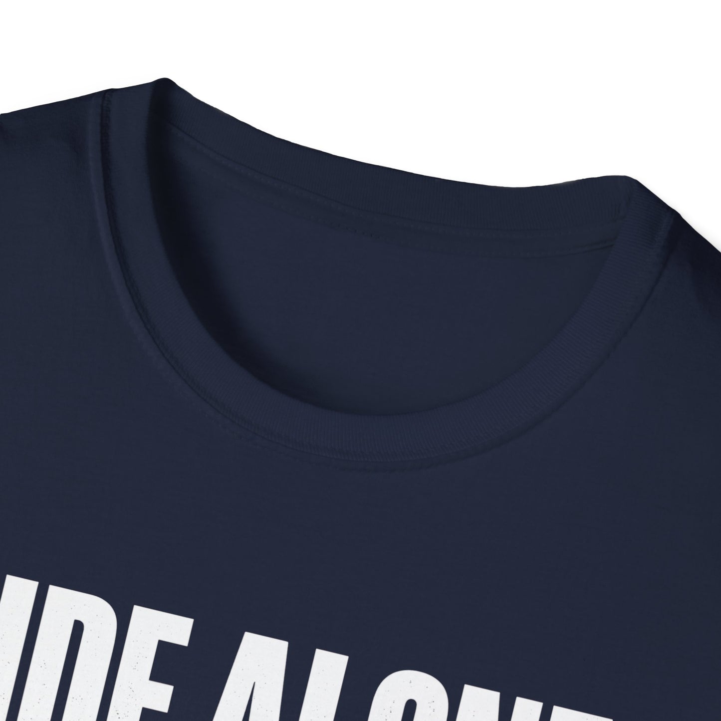 Ride Alone  T-shirt