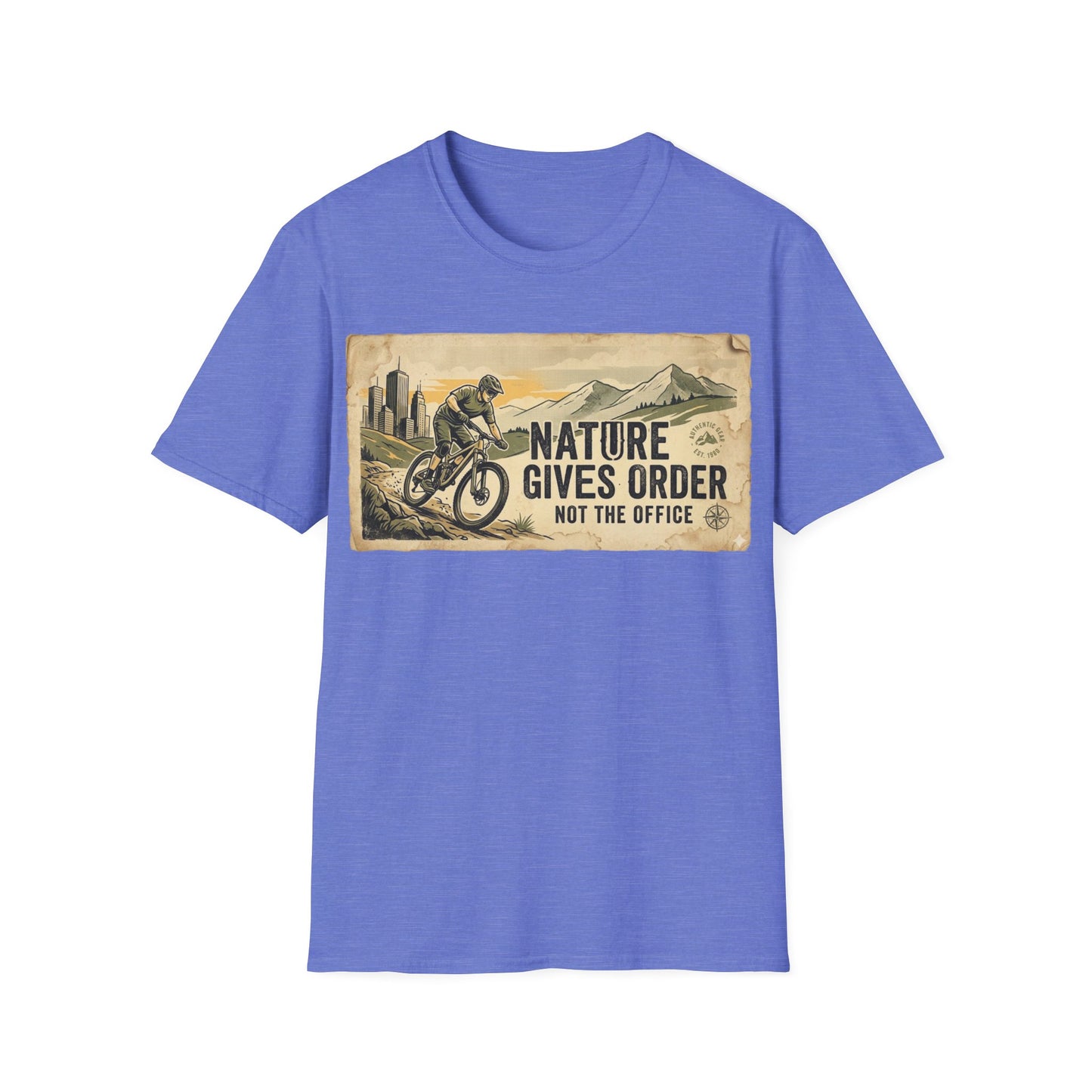 Nature Gives Order - Not The Office - T-shirt