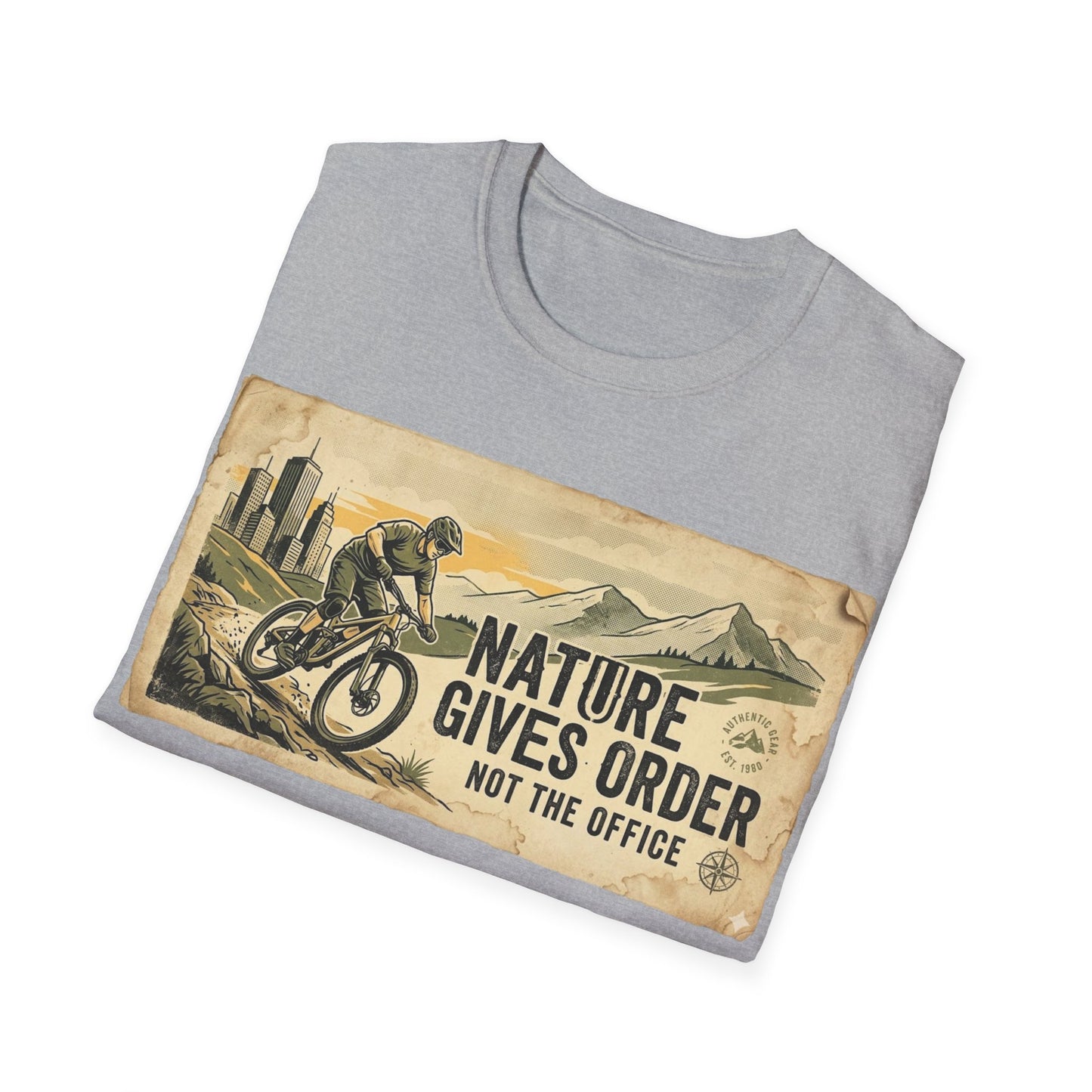 Nature Gives Order - Not The Office - T-shirt