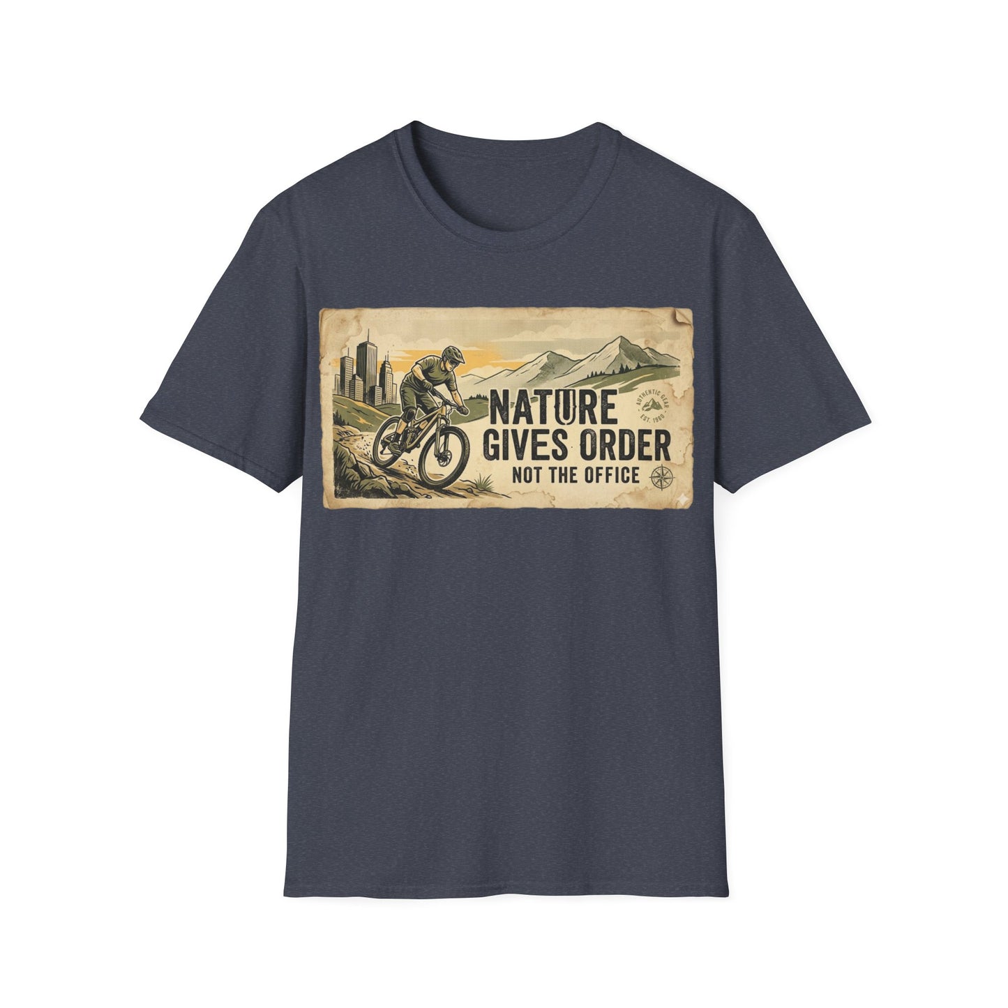 Nature Gives Order - Not The Office - T-shirt