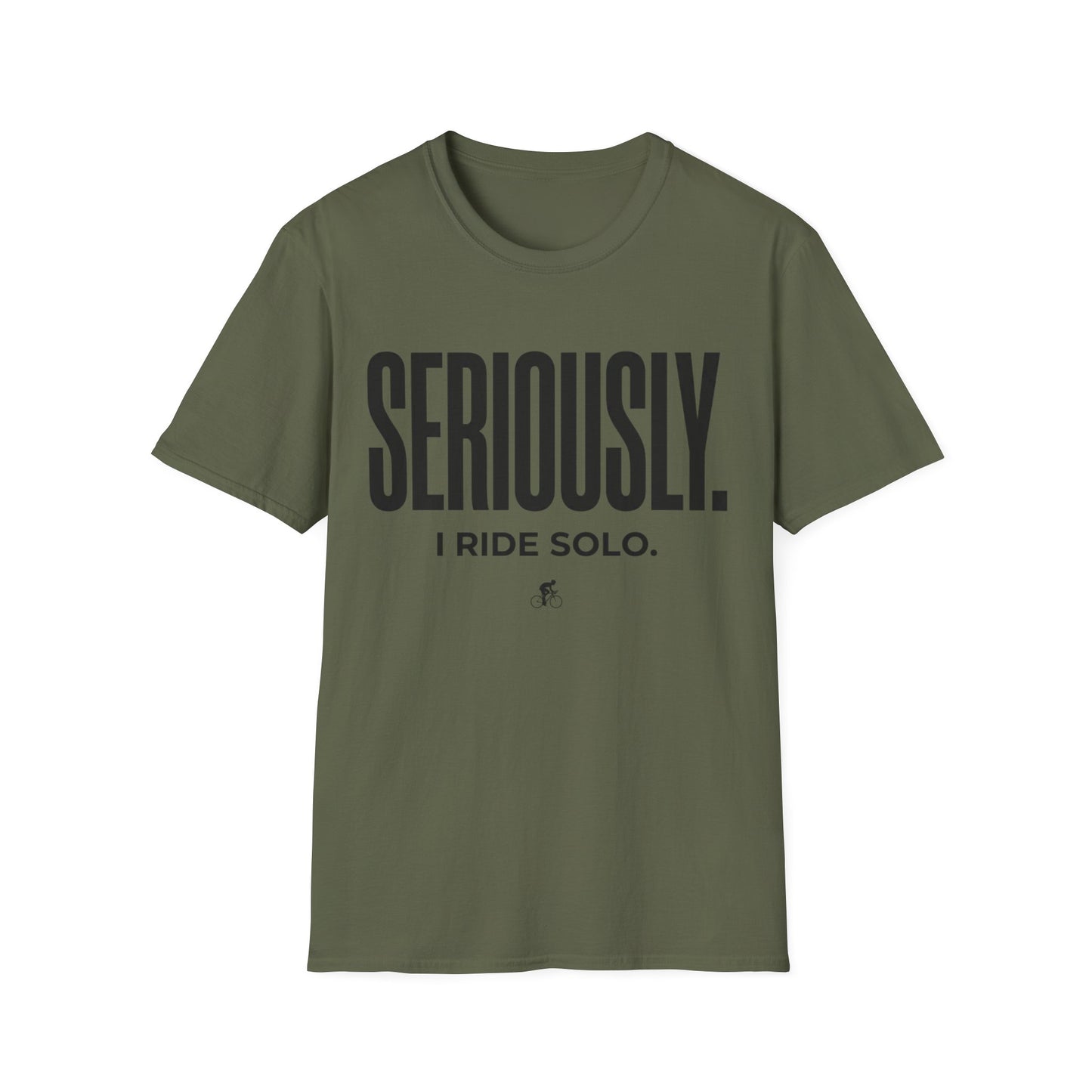 Seriously-I Ride Solo Ver 2  T-shirt