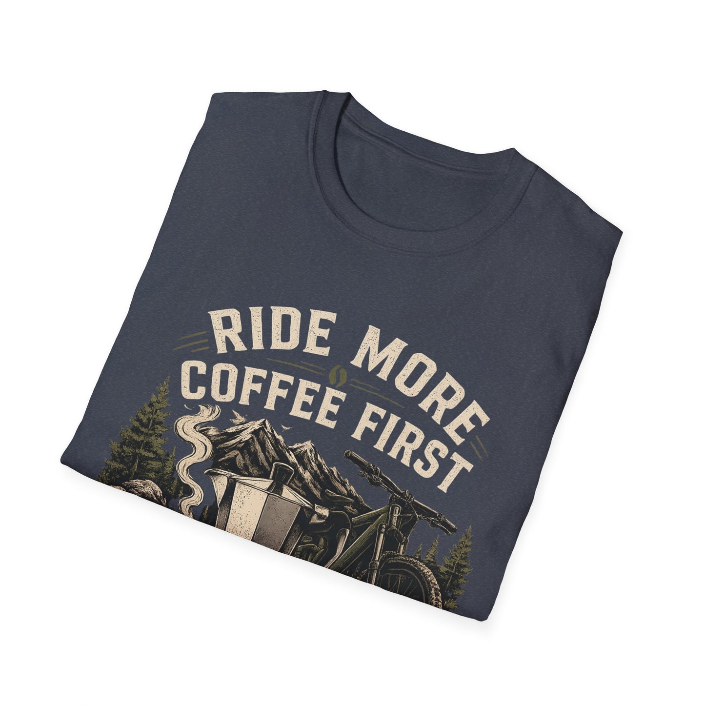 Ride More Coffe First - T-shirt
