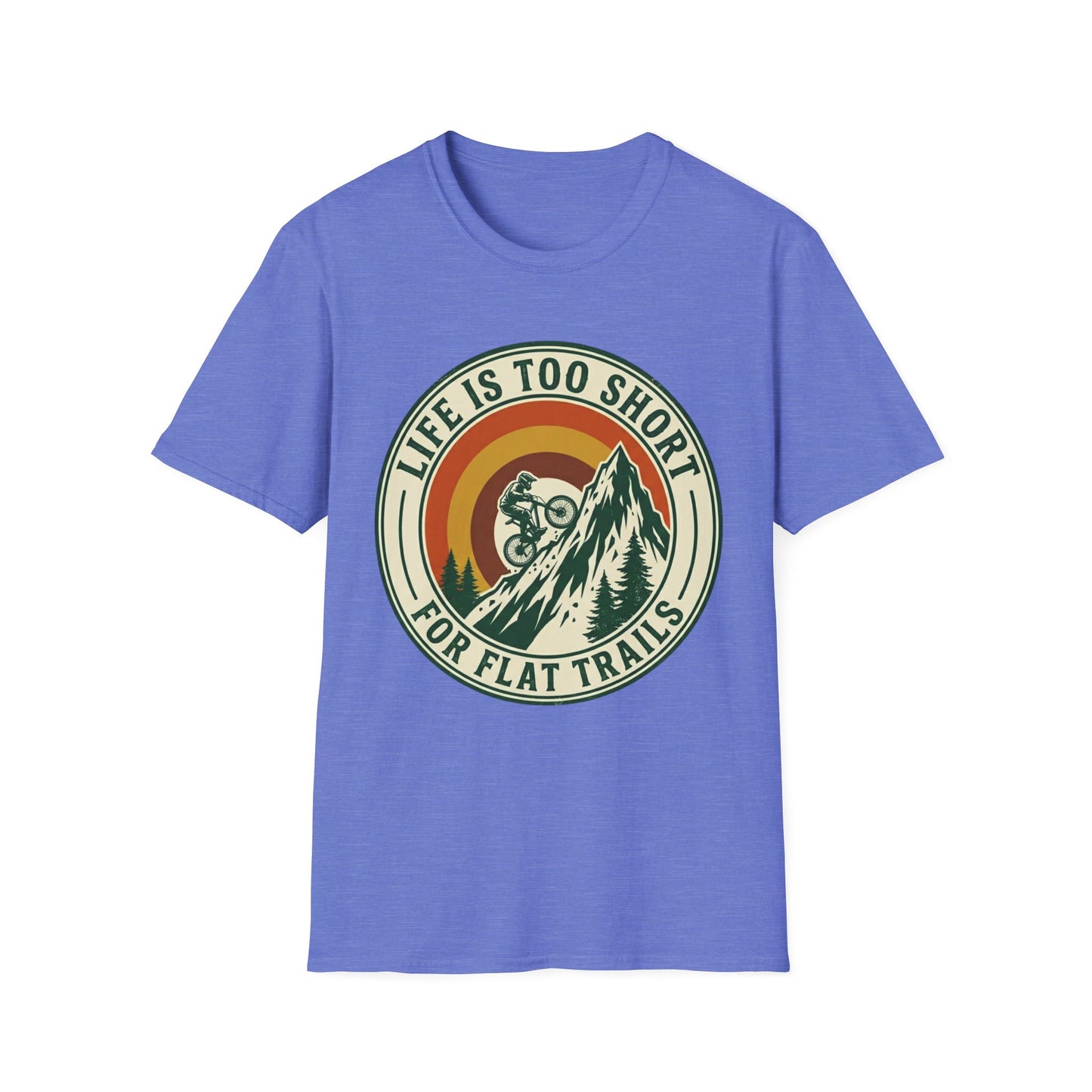 Life Is Too Short - For Flat Trails T-shirt