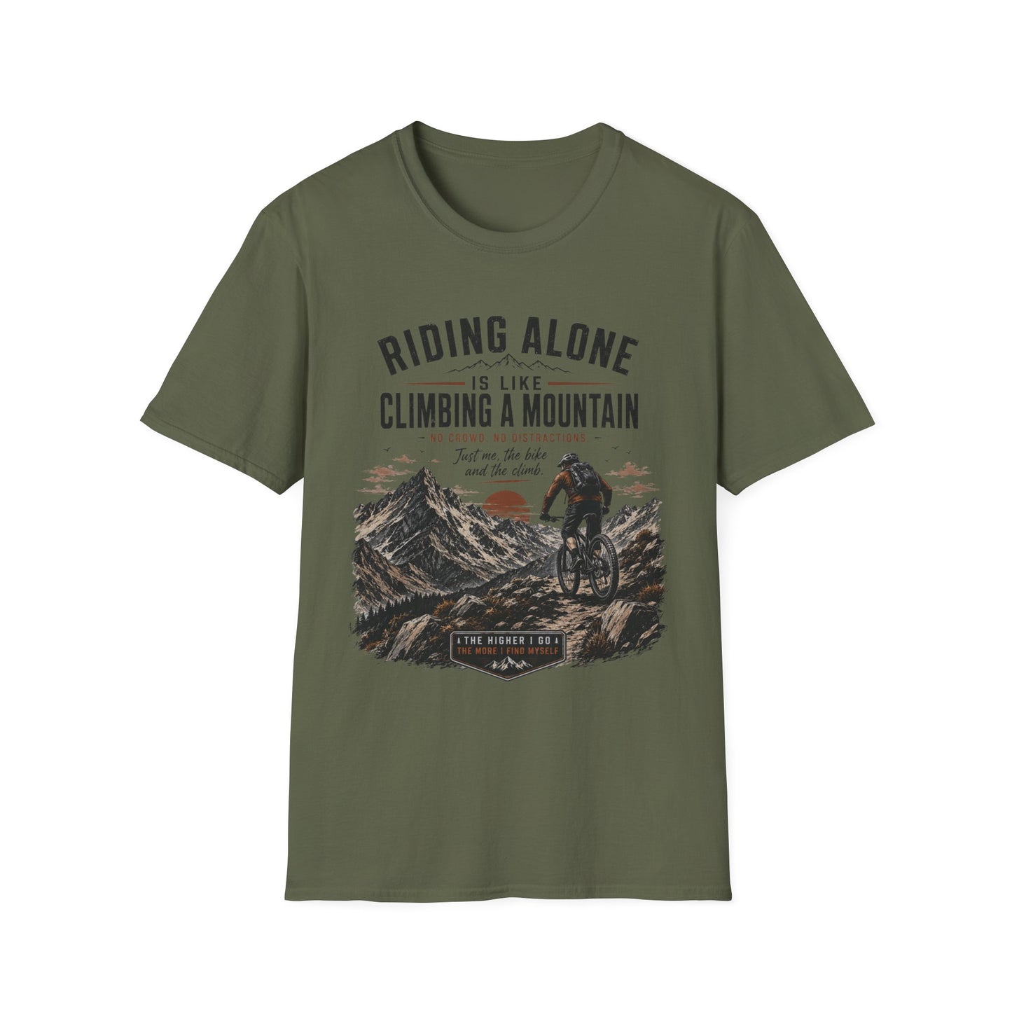 Riding Alone Is Like Climbing a Mountain  T-shirt