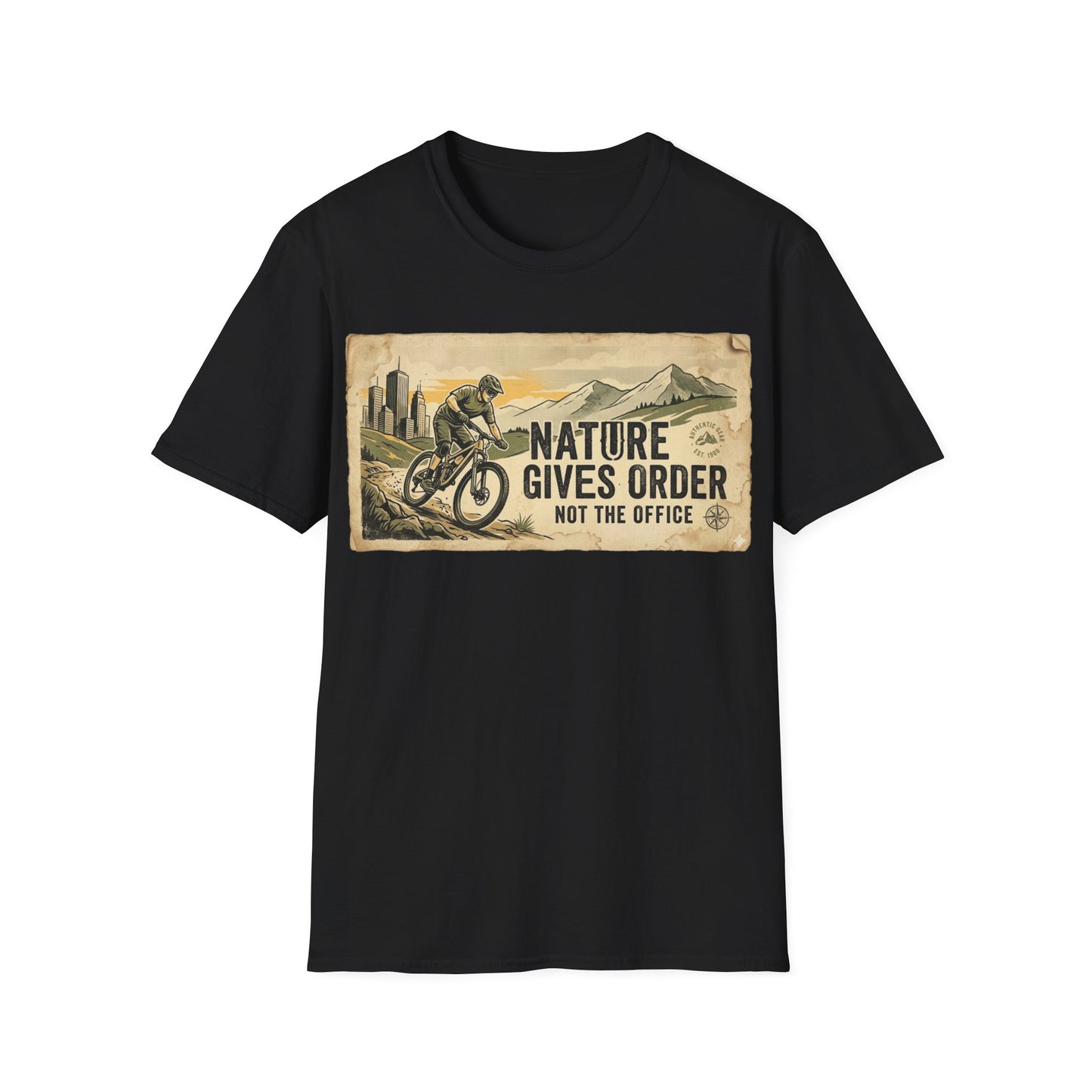 Nature Gives Order - Not The Office - T-shirt