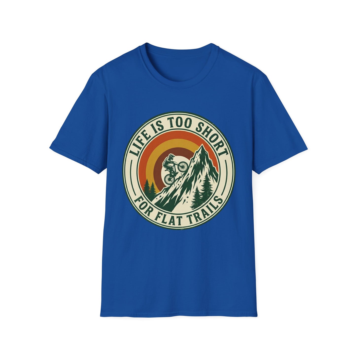 Life Is Too Short - For Flat Trails T-shirt