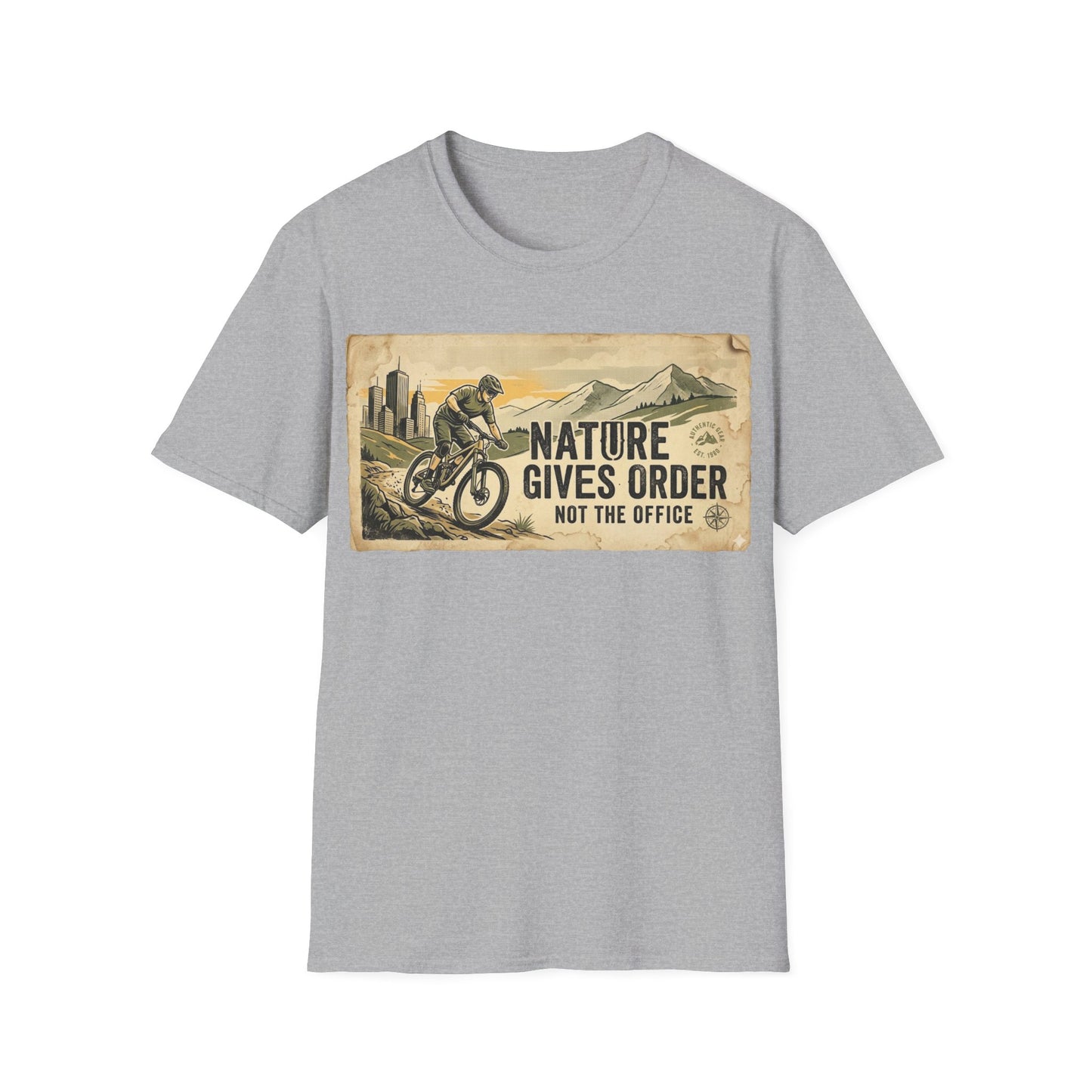 Nature Gives Order - Not The Office - T-shirt