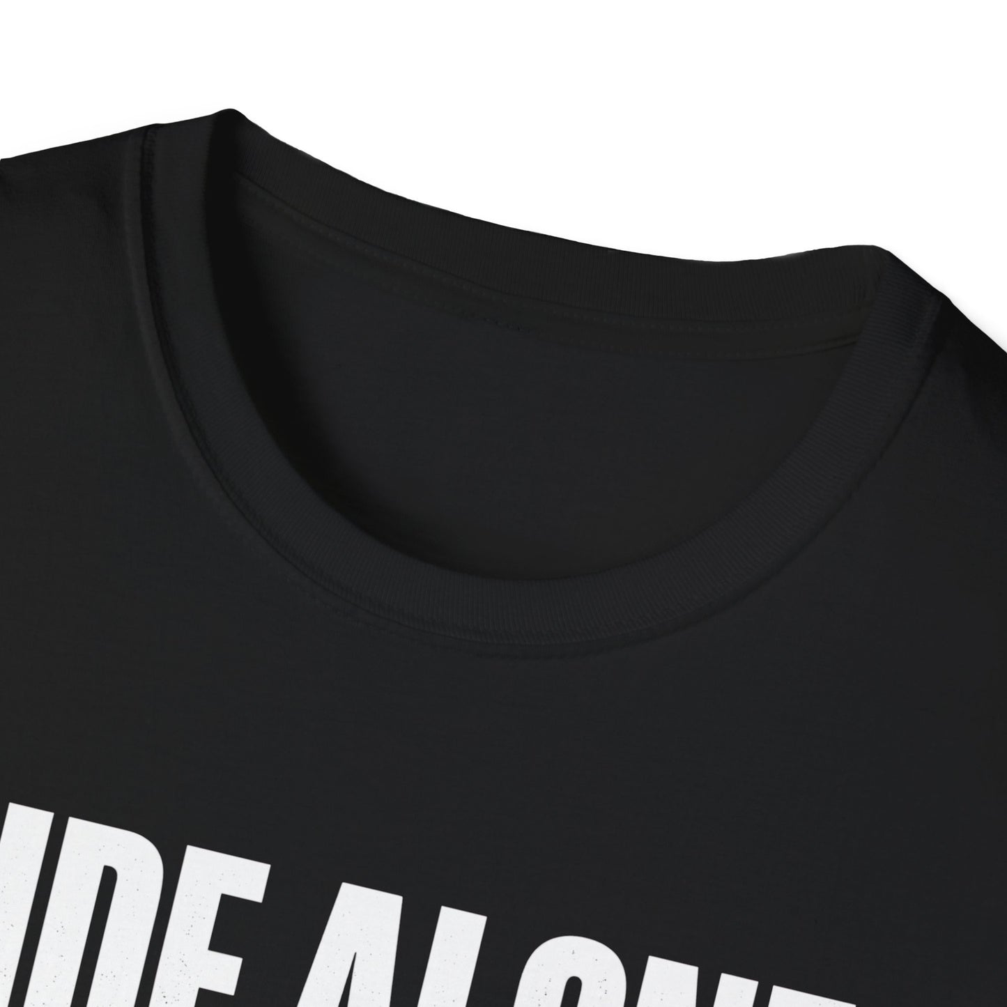 Ride Alone  T-shirt